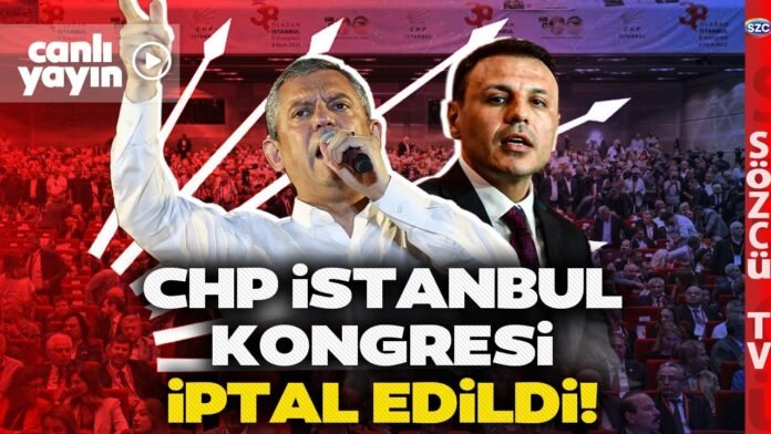 chp-istanbul-il-kongresi-iptal-edildi-ozgur-celik-ve-mevcut-yonetim-gorevden-alinma-karari-Y9usnL1V.jpg